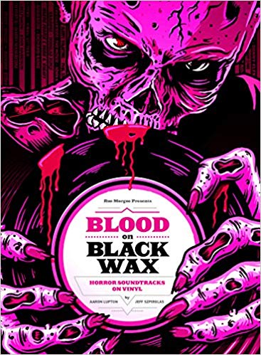 Blood on Black Wax : Horror Soundtracks on Vinyl