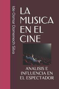 La música en el cine : Análisis e influencia en el espectador