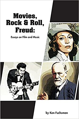 Movies, Rock & Roll, Freud : Essays on Film and Music