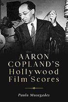 Aaron Copland’s Hollywood Film Scores