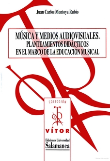 Música y medios audiovisuales : Planteamientos didácticos en el marco de la educación musical