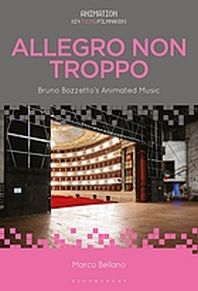 Allegro non troppo : Bruno Bozzetto’s Animated Music