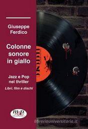 Colonne sonore in giallo : Jazz e pop nel thriller