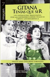 Gitana tenías que ser: las Andalucías imaginadas por las coproducciones fílmicas España-Latinoamérica