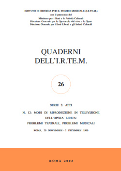Modi di riproduzione in televisione dell’opera lirica : Problemi teatrali, problemi musicali