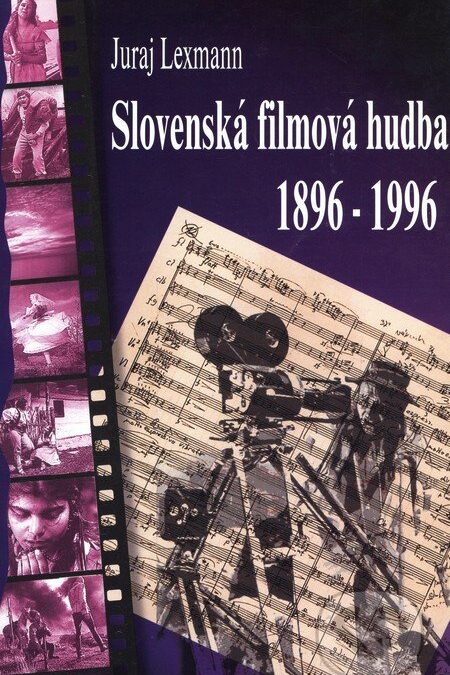 Slovenská filmová hudba, 1896-1996