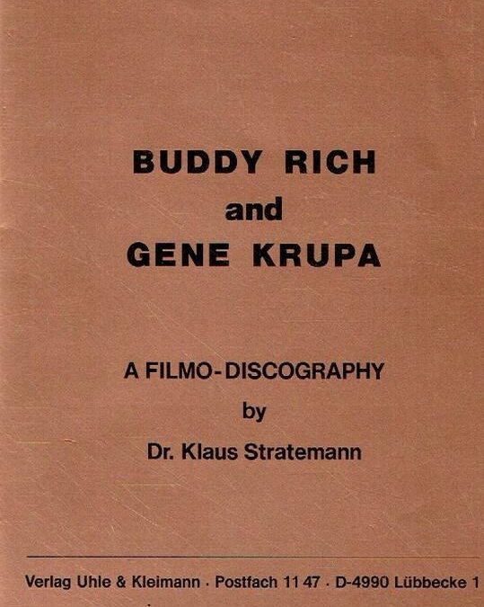 Buddy Rich and Gene Krupa : A Filmo-Discography